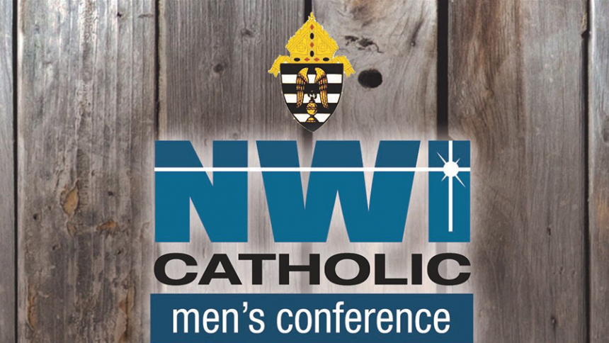 NWI CATHOLIC MEN'S CONFERENCE